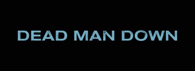 Dead Man Down Tweetaway