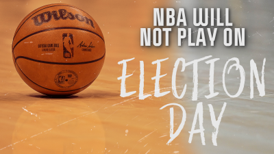 NBA will not play on Election Day